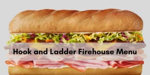 Hook and Ladder Firehouse Menu