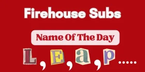 Firehouse Subs Name Of The Day